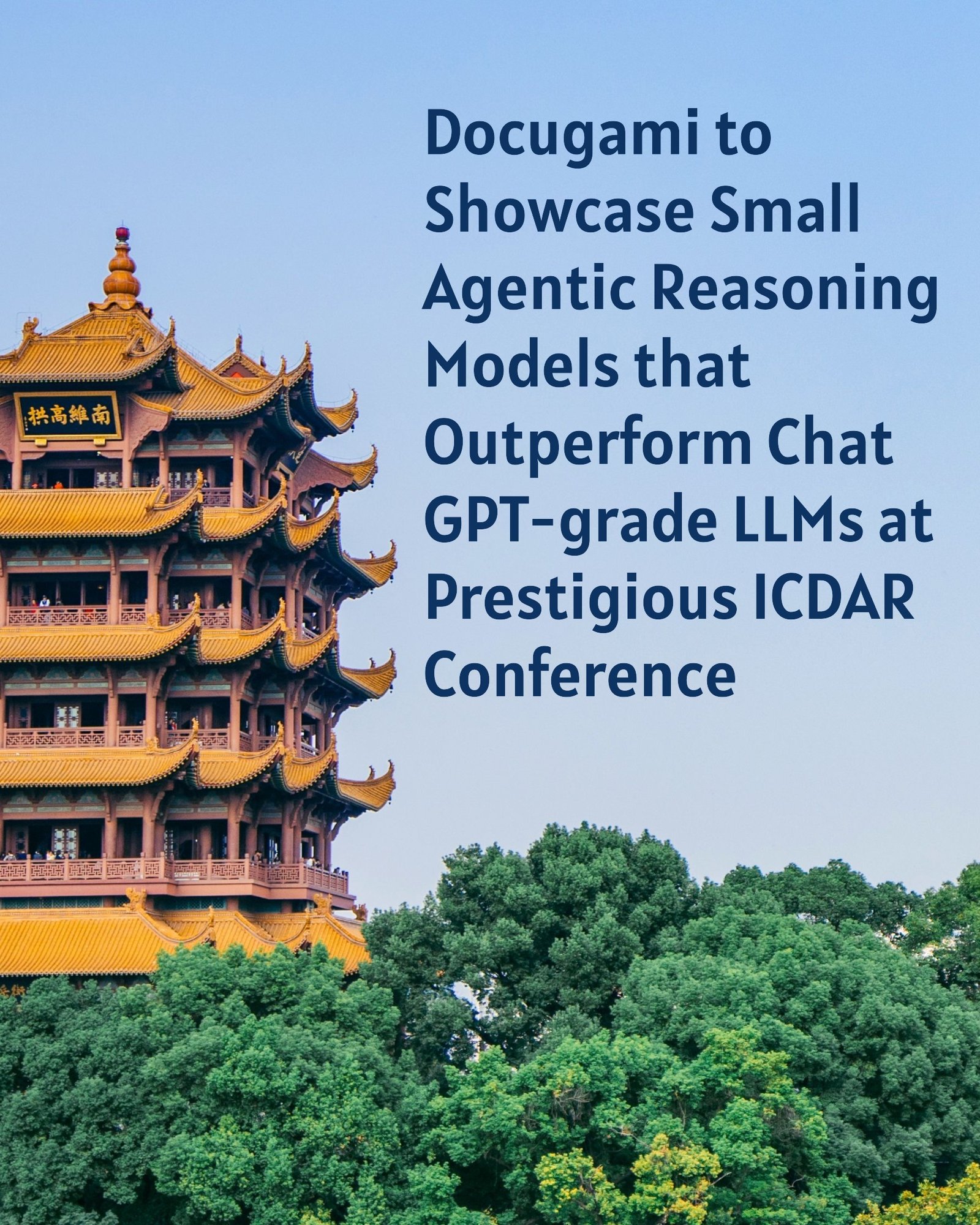 Photo of the iconic Yellow Crane Tower in Wuhan China, site of the prestigious ICDAR 2025 Conference, where Docugami will showcase its small agentic reasoning models that outperform Chat GPT-grade LLMs